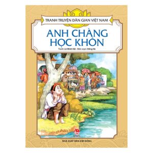 Tranh truyện d&acirc;n gian Việt Nam - Anh ch&agrave;ng học kh&ocirc;n