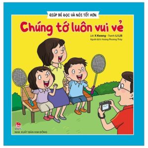 Gi&uacute;p b&eacute; đọc v&agrave; n&oacute;i tốt hơn - Ch&uacute;ng tớ lu&ocirc;n vui vẻ