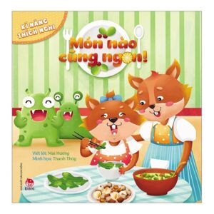 Kĩ năng th&iacute;ch nghi - M&oacute;n n&agrave;o cũng ngon!