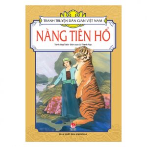 Tranh truyện d&acirc;n gian Việt Nam - N&agrave;ng ti&ecirc;n hổ