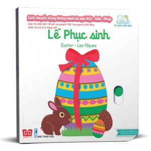 S&aacute;ch tương t&aacute;c - S&aacute;ch chuyển động th&ocirc;ng minh đa ngữ Việt - Anh - Ph&aacute;p: Lễ phục sinh (Từ 6 th&aacute;ng)